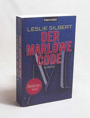Bild des Verkufers fr Der Marlowe-Code : Roman / Leslie Silbert. Aus dem Amerikan. von Klaus Berr zum Verkauf von Versandantiquariat Buchegger