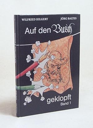 Immagine del venditore per Auf den "Busch" geklopft : Band 1 / Texte Wilfried Hilgert. Zeichn. Jrg Baltes venduto da Versandantiquariat Buchegger