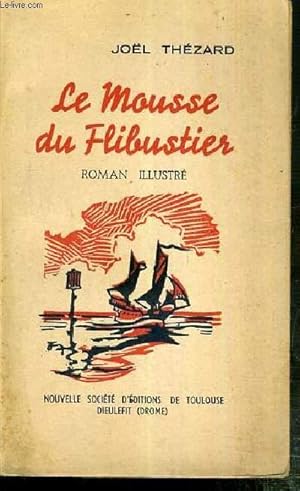 Bild des Verkufers fr LE MOUSSE DU FLIBUSTIER zum Verkauf von Le-Livre