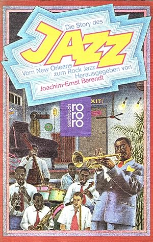 Die Story des Jazz. Vom New Orleans zum Rock Jazz