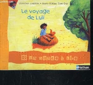 Bild des Verkufers fr LE VOYAGE DE LULI- UN MONDE A LIRE zum Verkauf von Le-Livre