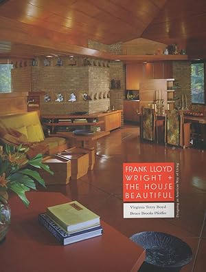 Frank Lloyd Wright & The House Beautiful: Designing an American Way of Living