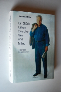 Bild des Verkufers fr Ein Stck Leben zwischen Sex und Milieu - wider das Establishment: Autobiographie. zum Verkauf von Antiquariat Biebusch