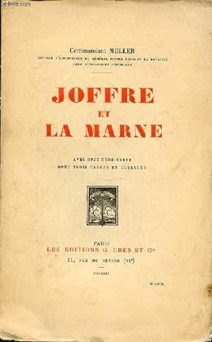 Bild des Verkufers fr JOFFRE ET LA MARNE. zum Verkauf von Le-Livre