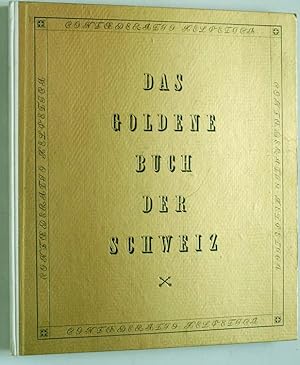 Bild des Verkufers fr Das goldene Buch der Schweiz. zum Verkauf von Baues Verlag Rainer Baues 