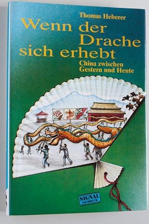 Seller image for Wenn der Drache sich erhebt . China zwischen Gestern und Heute. Signal-Sachbuch for sale by Baues Verlag Rainer Baues 