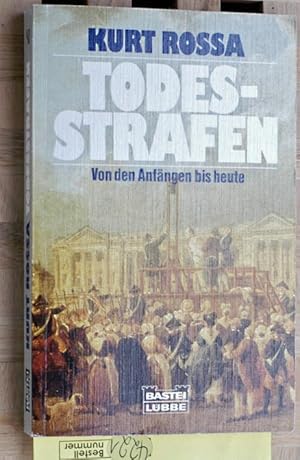 Todesstrafen : von den Anfängen bis heute. Von Hans Werner Neulen aktualisiert u. erg., Bastei-Lü...