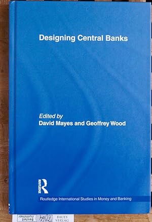 Designing Central Banks Routledge international studies in money and banking