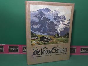 Die schöne Schweiz in 92 Kunstblättern. Begleitwort von Heinrich Federer.