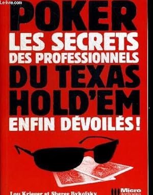 Bild des Verkufers fr POKER LES SECRETS DES PROFESSIONNELS DU TEXAS HOLD EM ENFIN DEVOILES zum Verkauf von Le-Livre