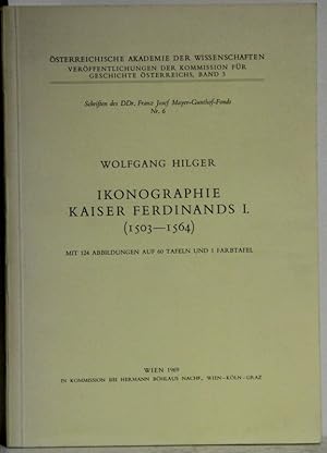 Bild des Verkufers fr Ikonographie Kaiser Ferdinands I. (1503-1564). (= Verffentlichungen der Kommission fr Geschichte sterreichs, Band 3). zum Verkauf von Antiquariat  Braun