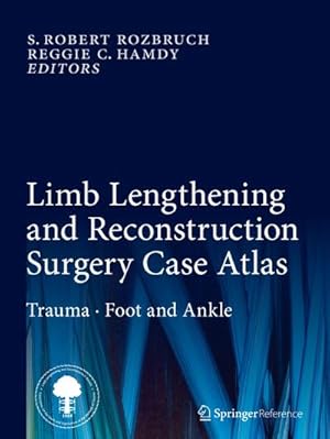 Seller image for Limb Lengthening and Reconstruction Surgery Case Atlas : Trauma  Foot and Ankle for sale by AHA-BUCH GmbH