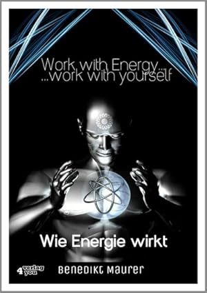 Bild des Verkufers fr Work with Energy.work with yourself : Wie Energie wirkt zum Verkauf von AHA-BUCH GmbH
