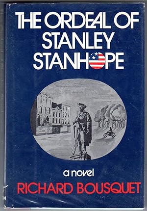The Ordeal of Stanley Stanhope - a Novel