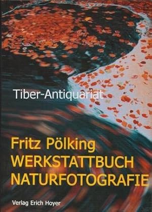 Werkstattbuch Naturfotografie.