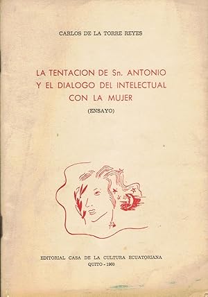 Imagen del vendedor de LA TENTACIN DE Sn. ANTONIO Y EL DILOGO DEL INTELECTUAL CON LA MUJER a la venta por Librera Torren de Rueda