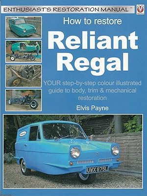 How to Restore Reliant Regal (Enthusiast's Restoration Manual) (Enthusiast's .
