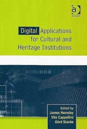Digital Applications for Cultural and Heritage Institutions: Selected Papers .
