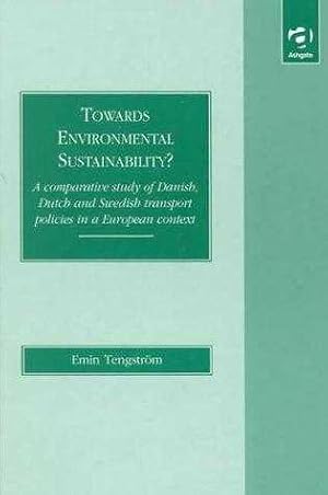 Towards Environmental Sustainability?: A Comparative Study of Danish, Dutch a.