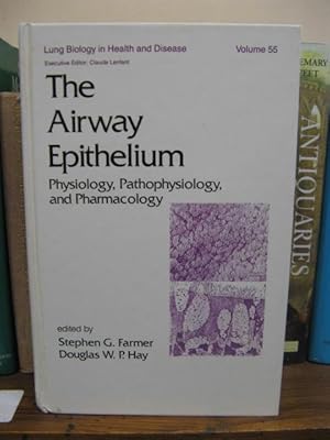 Bild des Verkufers fr The Airway Epithelium: Physiology, Pathophysiology, and Pharmacology (Lung Biology in Health and Disease; volume 55) zum Verkauf von PsychoBabel & Skoob Books