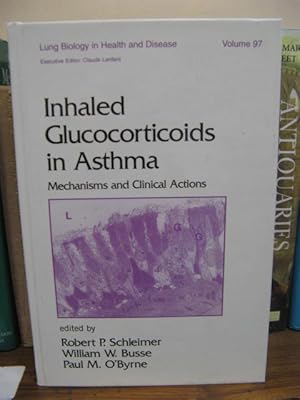 Bild des Verkufers fr Inhaled Glucocorticoids in Asthma: Mechanisms and Clinical Actions (Lung Biology in Health and Disease; volume 97) zum Verkauf von PsychoBabel & Skoob Books