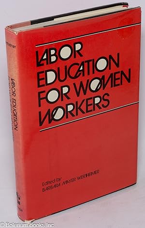 Bild des Verkufers fr Labor education for women workers zum Verkauf von Bolerium Books Inc.