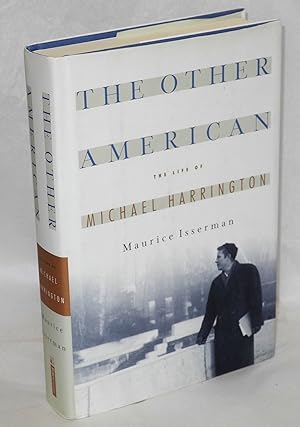 Immagine del venditore per The other American; the life of Michael Harrington venduto da Bolerium Books Inc.