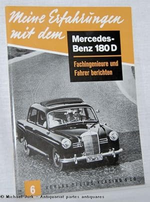 Bild des Verkufers fr Meine Erfahrungen mit dem Mercedes Benz 180 D. - Fachingenieure und Fahrer berichteten. Heft 6. zum Verkauf von Antiquariat partes antiquares