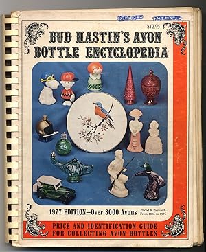 Immagine del venditore per Bud Hastin's 1977 Edition Avon Bottle Encyclopedia venduto da Between the Covers-Rare Books, Inc. ABAA