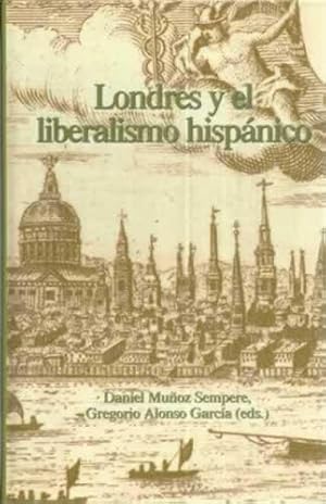 Imagen del vendedor de Londres y el liberalismo hispnico a la venta por Librera Cajn Desastre