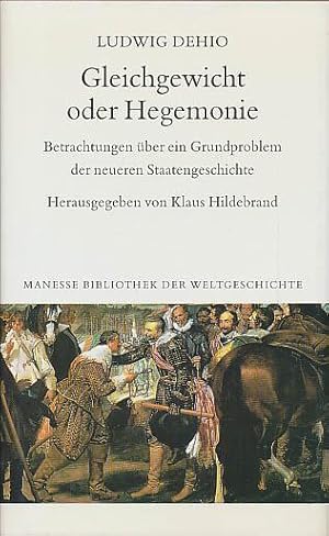 Gleichgewicht oder Hegemonie. Betrachtungen über ein Grundproblem der neueren Staatengeschichte. ...