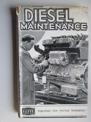 Bild des Verkufers fr Diesel Maintenance. A Practical Guide To The Servicing Of The Modern High-Speed Diesel. zum Verkauf von Goldstone Rare Books