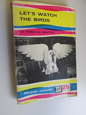 Imagen del vendedor de Let"s Watch the Birds! a la venta por Goldstone Rare Books