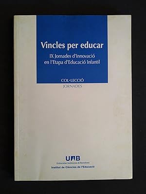 Vincles per educar. IX Jornades d'Innovació en l'Etapa d'Educació Infantil. Conferències