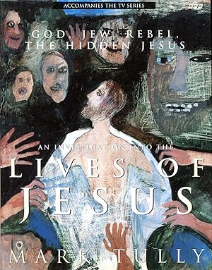 Seller image for God, Jew, Rebel, The Hidden Jesus, An Investigation into the Lives of Jesus for sale by Pendleburys - the bookshop in the hills
