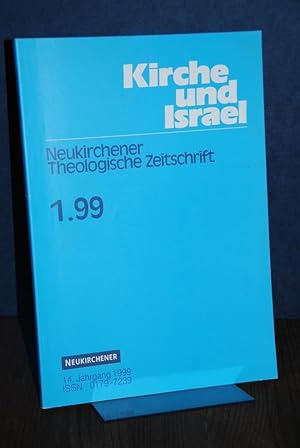 Kirche und Israel (KuI) 1.99. 14. Jahrgang 1999, Heft 1. Neukirchener Theologische Zeitschrift. H...