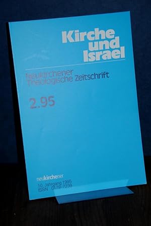 Kirche und Israel (KuI) 2.95. 10. Jahrgang 1995, Heft 2. Neukirchener Theologische Zeitschrift. H...