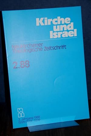 Kirche und Israel (KuI) 2.88. 3. Jahrgang 1988, Heft 2. Neukirchener Theologische Zeitschrift. He...