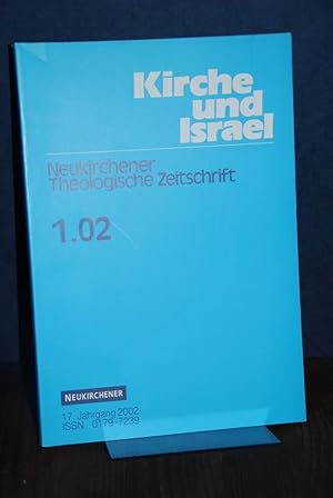 Immagine del venditore per Kirche und Israel (KuI) 1.02. 17. Jahrgang 2002, Heft 1. Neukirchener Theologische Zeitschrift. Herausgegeben von Edna Brocke, Hans Hermann Henrix, Rolf Rendtoff, Ekkehard W. Stegemann und Wolfgang Stegemann. venduto da Antiquariat Hecht