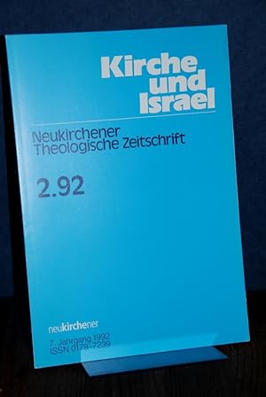 Kirche und Israel (KuI) 2.92. 7. Jahrgang 1992, Heft 2. Neukirchener Theologische Zeitschrift. He...