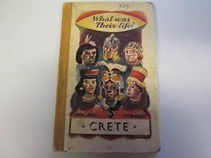 Seller image for What Was Their Life: Crete for sale by Goldstone Rare Books
