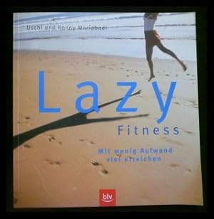 Lazy Fitness: Mit wenig Aufwand viel erreichen