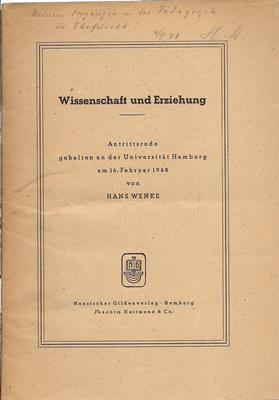 Bild des Verkufers fr Wissenschaft und Erziehung - Antrittsrede, gehalten an der Universitt Hamburg am 16. Februar 1948 von Hans Wenke zum Verkauf von PRIMOBUCH