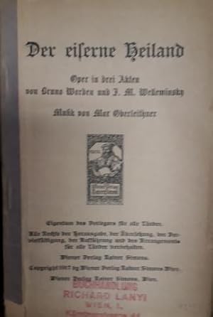 Imagen del vendedor de [Libretto] Der eiserne Heiland ; Oper in drei Akten von Bruno Warden und J.M. Welleminsky a la venta por Paul van Kuik Antiquarian Music