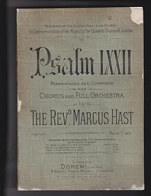 PSALM LXXII paraphrased and composed for chorus and full orchestra. Peformed at teh Queen's Hall,...