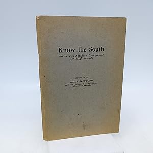 Imagen del vendedor de Know the South: Books with Southern Background for High Schools (First Edition) a la venta por Shelley and Son Books (IOBA)