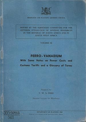 Image du vendeur pour Ferro-Vanadium - With Some Notes on Power Costs and Customs Tariffs and a Glossary of Terms mis en vente par Snookerybooks