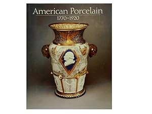 American Porcelain 1770-1920