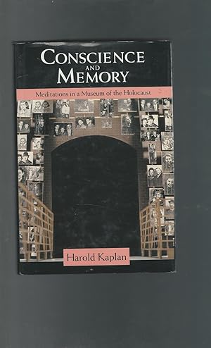 Seller image for Conscience and Memory: Meditations in a Museum of the Holocaust for sale by Dorley House Books, Inc.