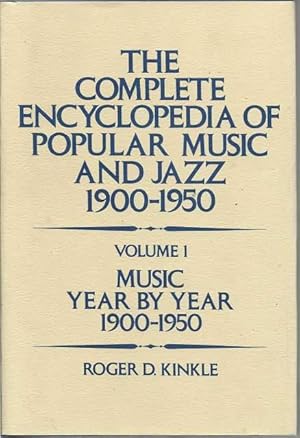 Bild des Verkufers fr The Complete Encyclopedia of Popular Music and Jazz 1900-1950. Vol 1: Music Year By Year 1900-1950. zum Verkauf von Lincbook